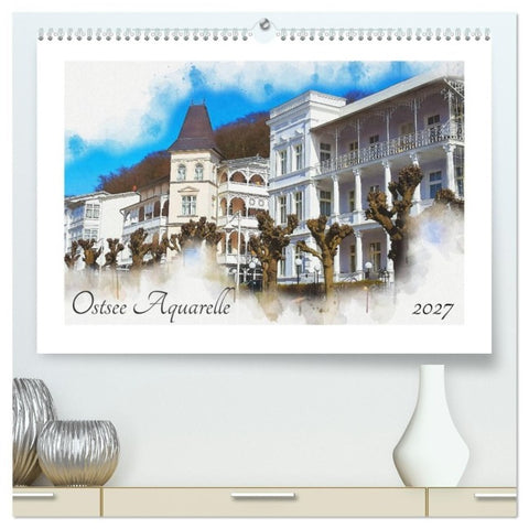 Ostsee Aquarelle (hochwertiger Premium Wandkalender 2027 DIN A2 quer), Kunstdruck in Hochglanz