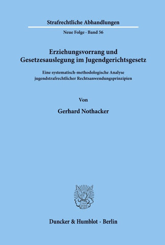 Erziehungsvorrang und Gesetzesauslegung im Jugendgerichtsgesetz.