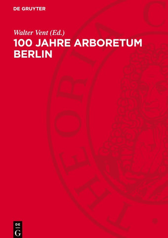 100 Jahre Arboretum Berlin