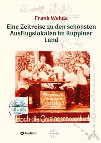 Eine Zeitreise zu den schönsten Ausflugslokalen im Ruppiner Land
