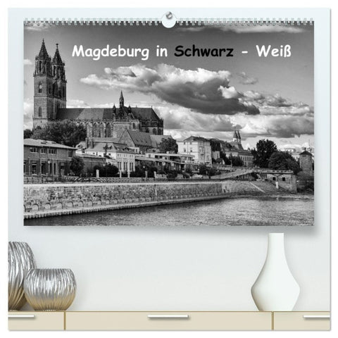 Magdeburg in Schwarz - Weiß (hochwertiger Premium Wandkalender 2027 DIN A2 quer), Kunstdruck in Hochglanz