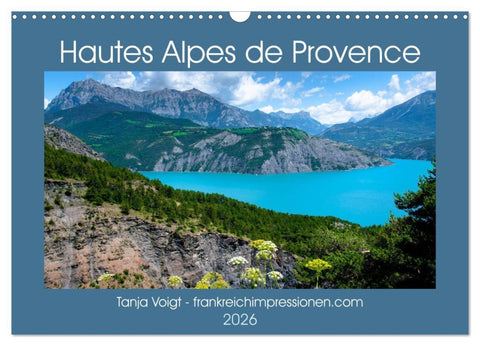 Hautes Alpes de Provence (Wandkalender 2026 DIN A3 quer), CALVENDO Monatskalender