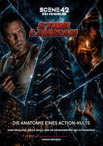 Stirb Langsam – Die Anatomie eines Action-Kults (Scene 42-Das Filmarchiv)