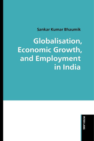 Globalisation, Economic Growth, and Employment in India