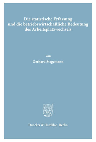 Die statistische Erfassung und die betriebswirtschaftliche Bedeutung des Arbeitsplatzwechsels.
