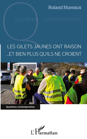 Les gilets jaunes ont raison... et bien plus qu'ils ne croient