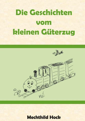 Die Geschichten vom kleinen Güterzug