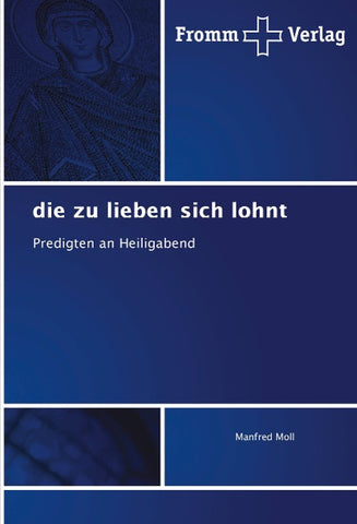 die zu lieben sich lohnt