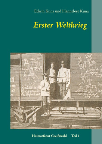 Erster Weltkrieg - Heimatfront Greifswald Teil 1