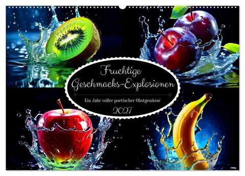 Fruchtige Geschmacks-Explosionen (Wandkalender 2027 DIN A2 quer), CALVENDO Monatskalender