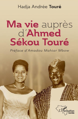 Ma vie auprès d'Ahmed Sékou Touré