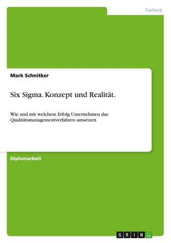 Six Sigma. Konzept und Realität.