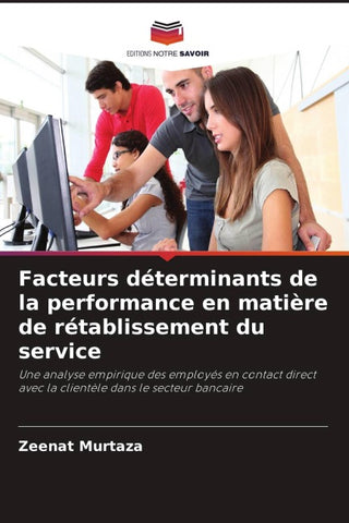 Facteurs déterminants de la performance en matière de rétablissement du service