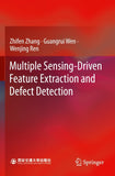 Multiple Sensing-Driven Feature Extraction and Defect Detection