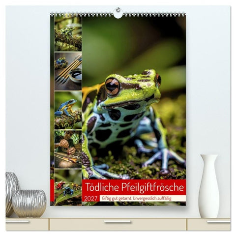 Tödliche Pfeilgiftfrösche (hochwertiger Premium Wandkalender 2027 DIN A2 hoch), Kunstdruck in Hochglanz