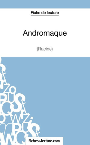 Fiche de lecture : Andromaque de Racine