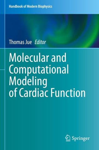 Molecular and Computational Modeling of Cardiac Function