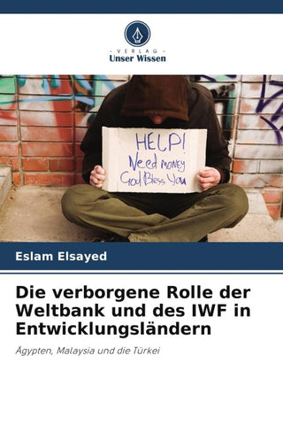 Die verborgene Rolle der Weltbank und des IWF in Entwicklungsländern