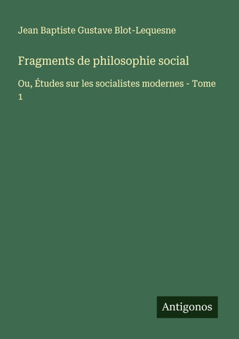 Fragments de philosophie social