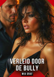 Verleid door de Bully