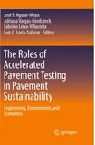 The Roles of Accelerated Pavement Testing in Pavement Sustainability