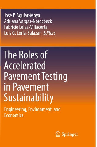 The Roles of Accelerated Pavement Testing in Pavement Sustainability