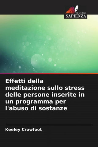 Effetti della meditazione sullo stress delle persone inserite in un programma per l'abuso di sostanze