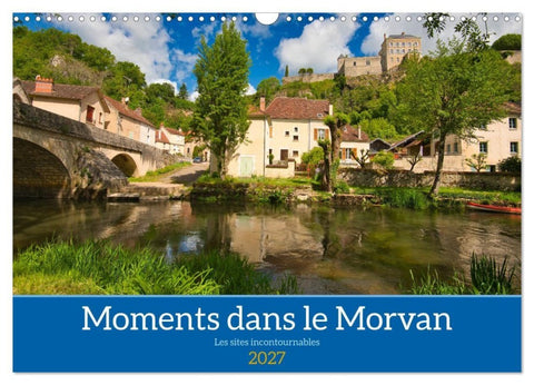 Moments dans le Morvan (Calendrier mural 2027 DIN A3 vertical), CALVENDO calendrier mensuel