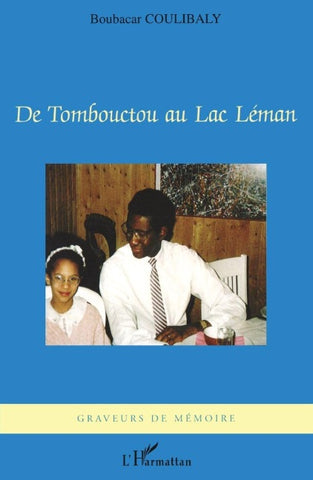 De Tombouctou au Lac Léman