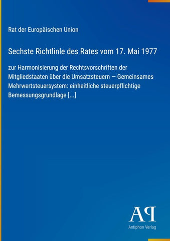 Sechste Richtlinle des Rates vom 17. Mai 1977