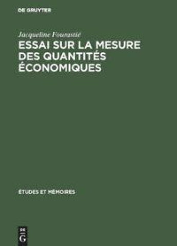 Essai sur la mesure des quantités économiques