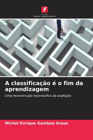 A classificação é o fim da aprendizagem