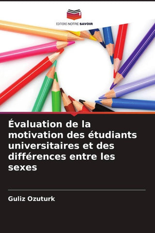 Évaluation de la motivation des étudiants universitaires et des différences entre les sexes