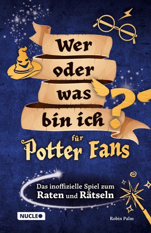 Wer oder was bin ich für Potter-Fans – Das inoffizielle Spiel zum Raten und Rätseln