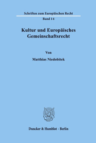 Kultur und Europäisches Gemeinschaftsrecht.