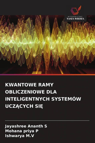 KWANTOWE RAMY OBLICZENIOWE DLA INTELIGENTNYCH SYSTEMÓW UCZ¿CYCH SI¿