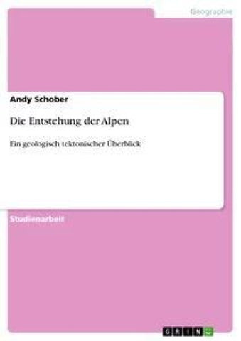 Die Entstehung der Alpen