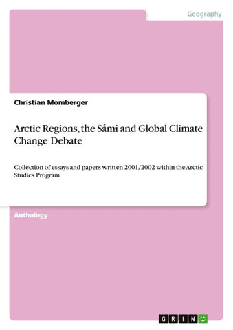 Arctic Regions, the Sámi and Global Climate Change Debate