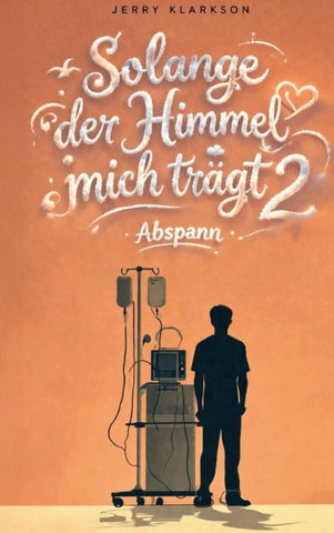 Solange der Himmel mich trägt 2
