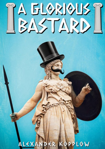 A Glorious Bastard