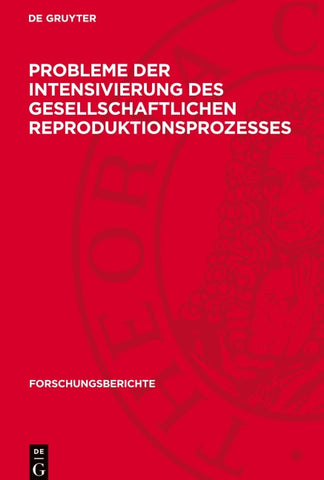 Probleme der Intensivierung des gesellschaftlichen Reproduktionsprozesses