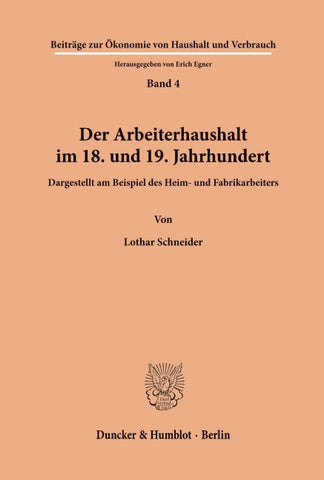 Der Arbeiterhaushalt im 18. und 19. Jahrhundert.