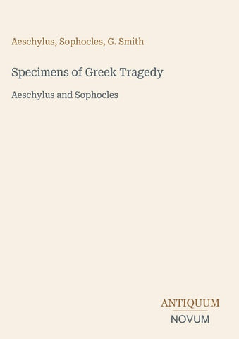 Specimens of Greek Tragedy