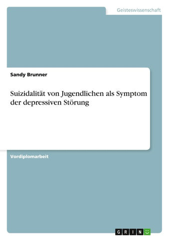Suizidalität von Jugendlichen als Symptom der depressiven Störung