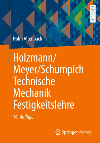 Holzmann/Meyer/Schumpich Technische Mechanik Festigkeitslehre