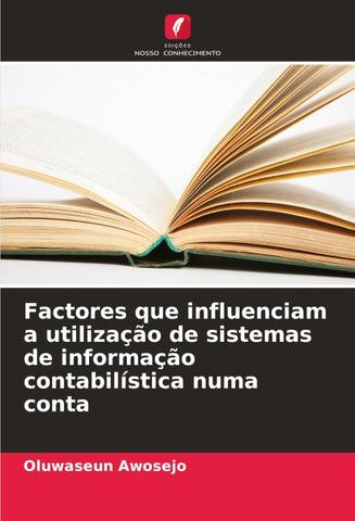 Factores que influenciam a utilização de sistemas de informação contabilística numa conta