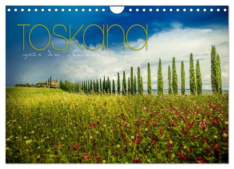 Toskana - spür den Sommer (Wandkalender 2027 DIN A4 quer), CALVENDO Monatskalender