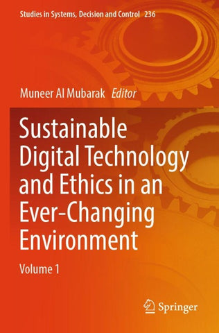 Sustainable Digital Technology and Ethics in an Ever-Changing Environment