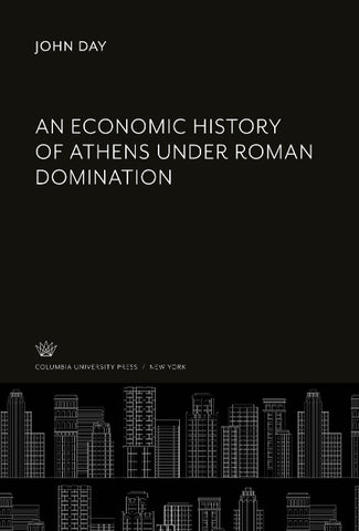 An Economic History of Athens Under Roman Domination