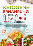 Ketogene Ernährung und Low Carb Kochbuch